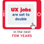 UX jobs are set to double in the next few years